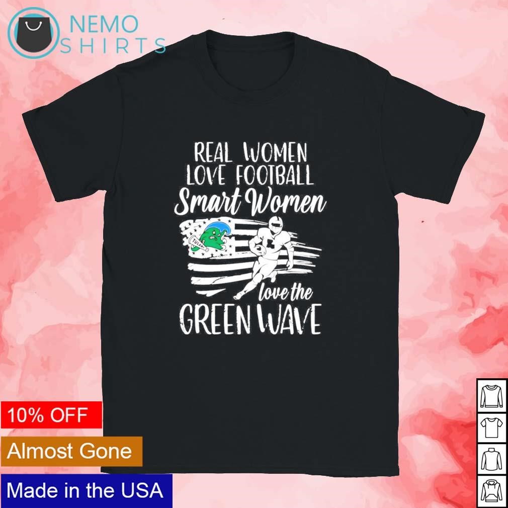 Real women love football smart women love the Green Wave US flag and player  shirt, hoodie, sweater and v-neck t-shirt