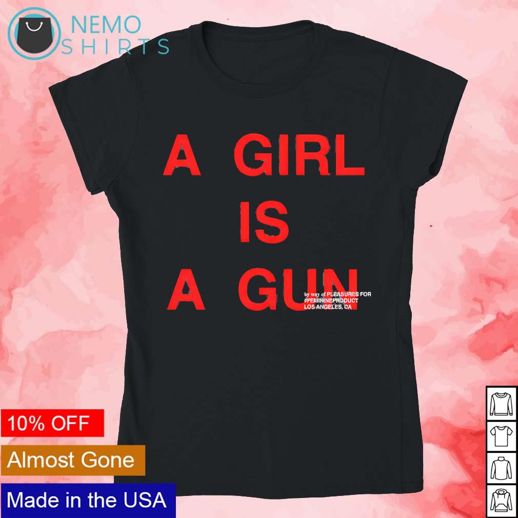 A girl is cheap a gun pleasures hoodie