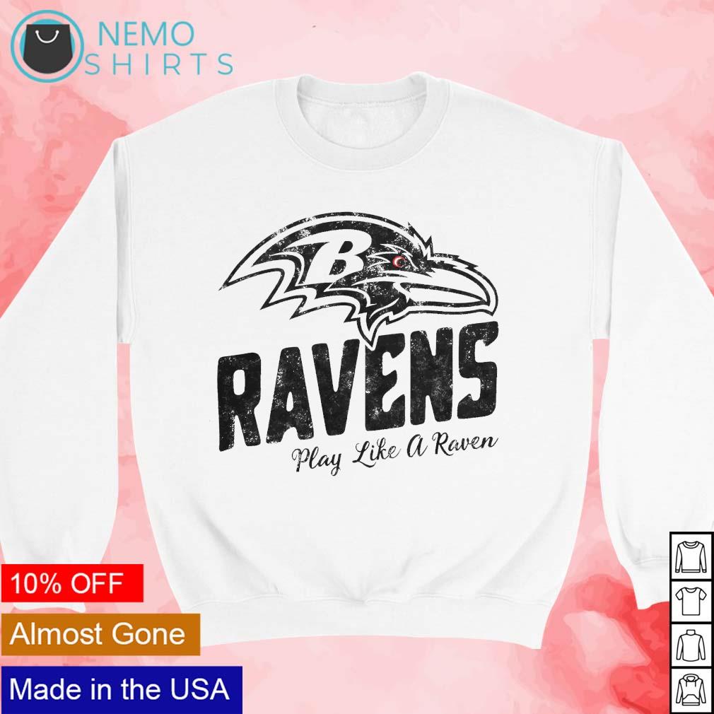 Baltimore Ravens football play like a Raven logo shirt, hoodie, sweater and  v-neck t-shirt