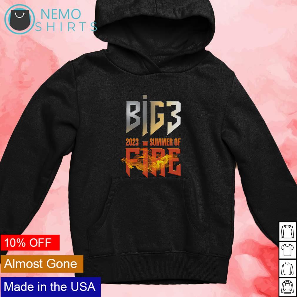 Big3 2023 summer of fire shirt, hoodie, sweater and v-neck t-shirt