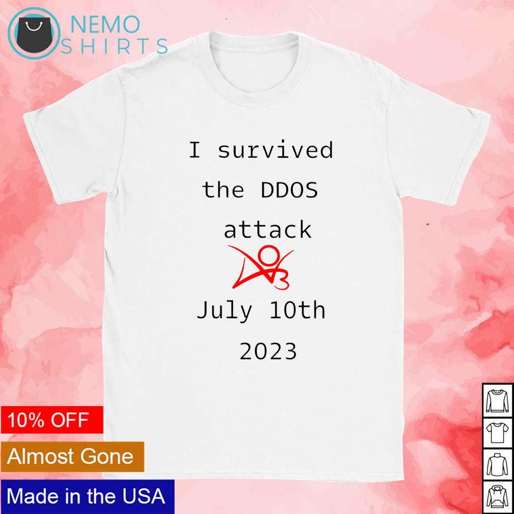 I survived the ddos attack july 10th 2023 shirt, hoodie, sweater