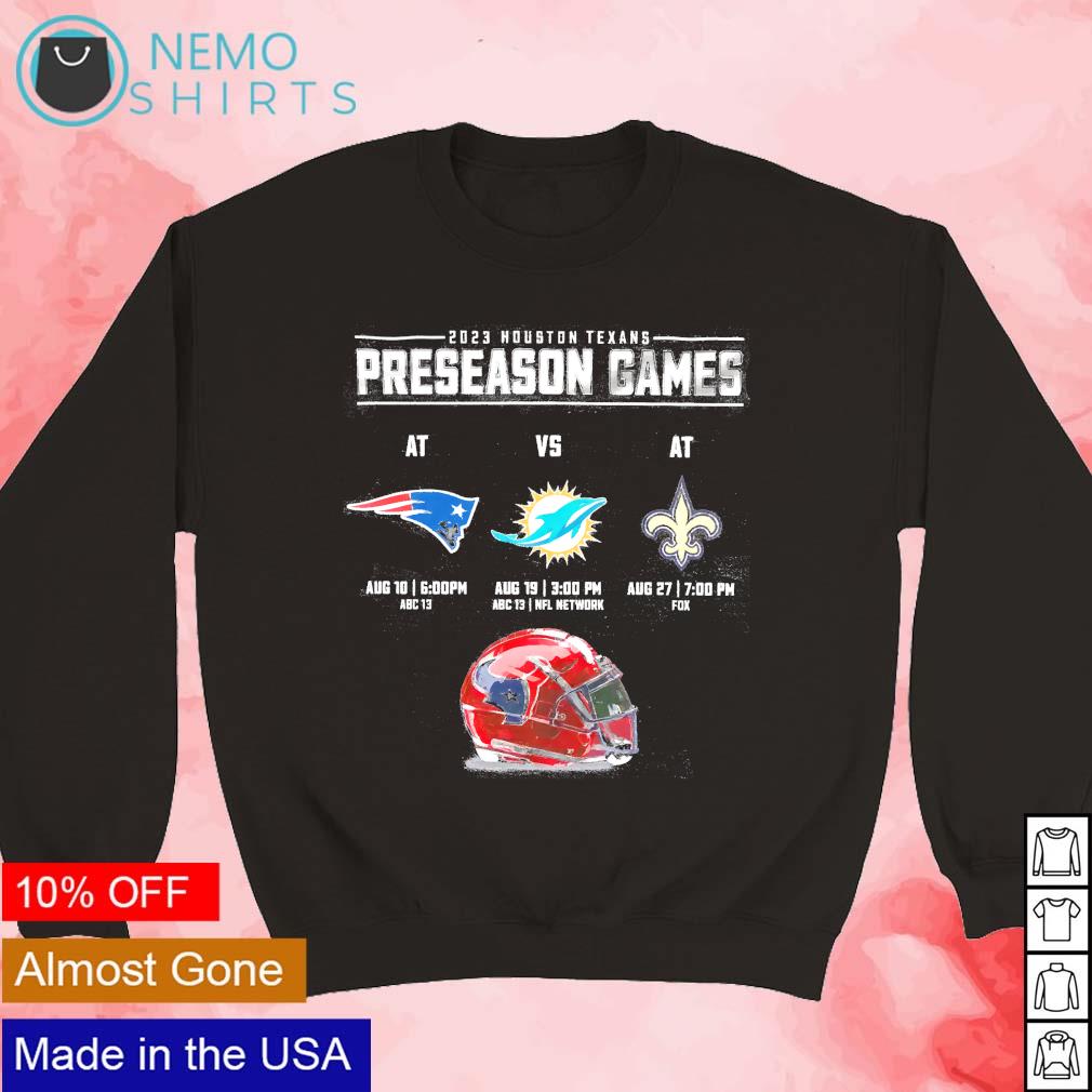 2023 Houston Texans Preseason Game Patriots and Miami Dolphins and Saints  logo shirt, hoodie, sweater and v-neck t-shirt