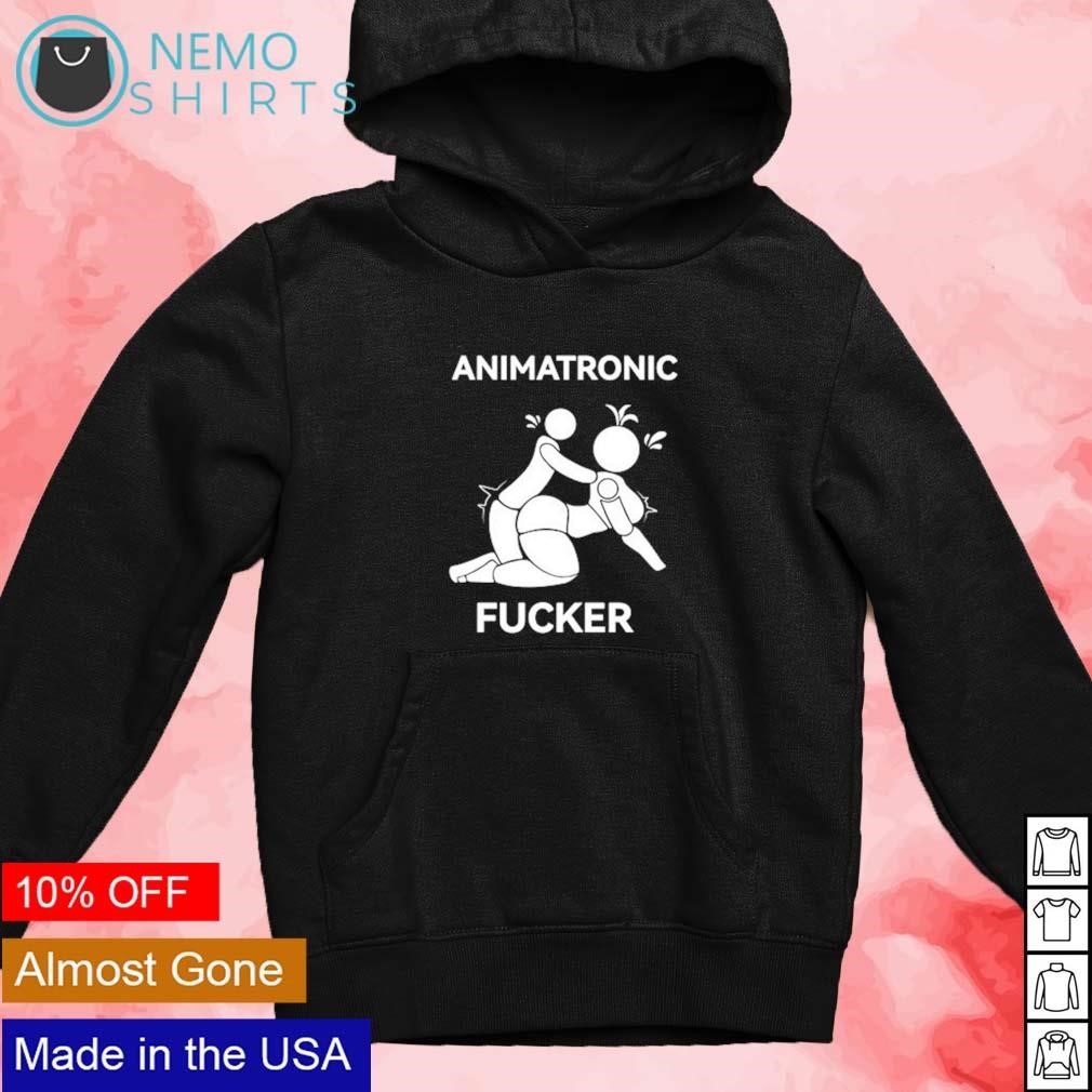 Animatronic Fucker Meme Funny Shirt, hoodie, sweater, long sleeve