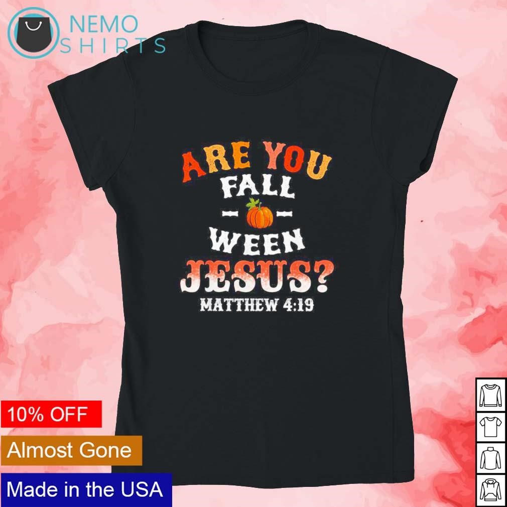 https://images.nemoshirt.com/2023/08/Are-you-fall-o-ween-Jesus-Matthew-Christian-faith-Halloween-shirt-new-mockup-black-women-tshirt.jpg