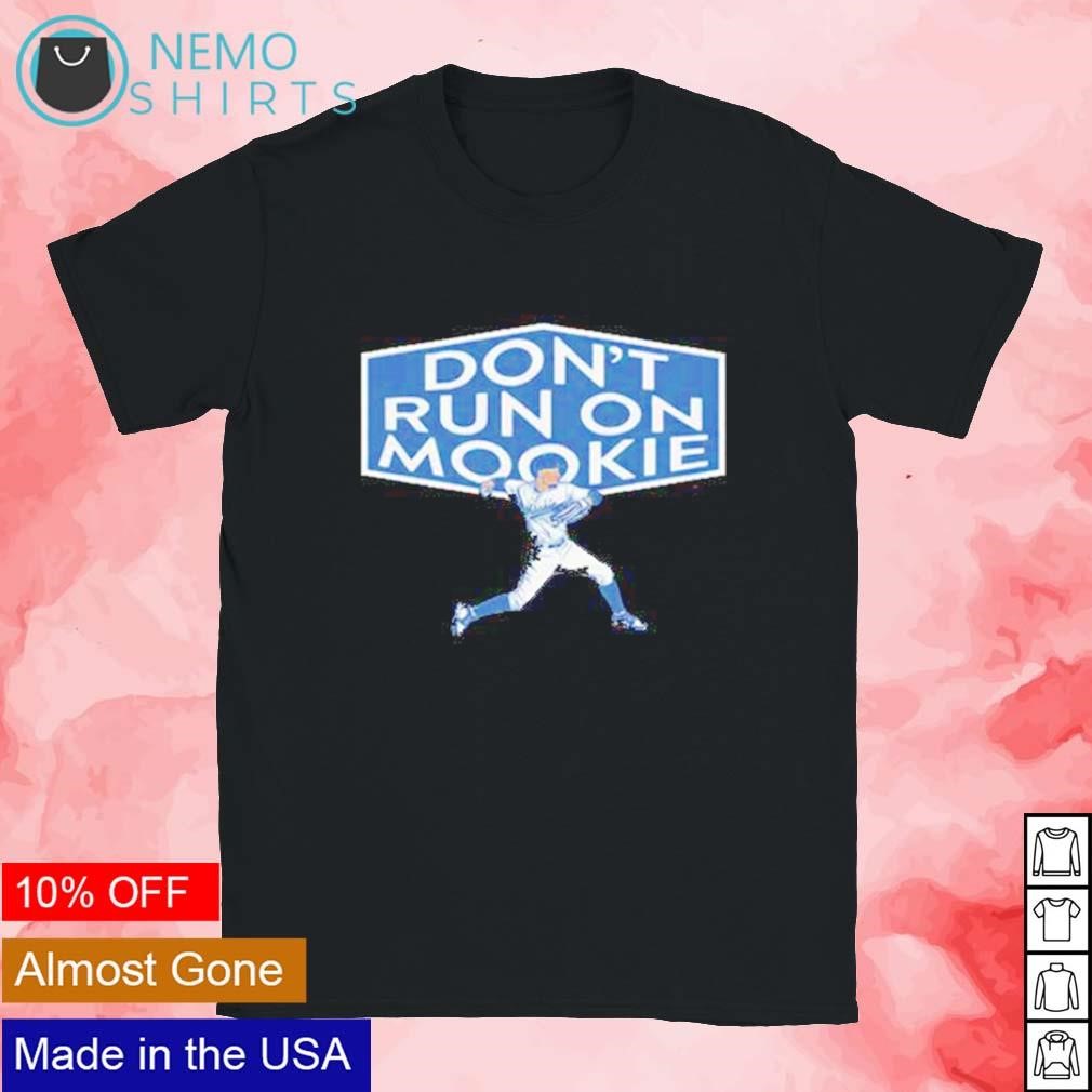 Don't Run On Mookie T-Shirt