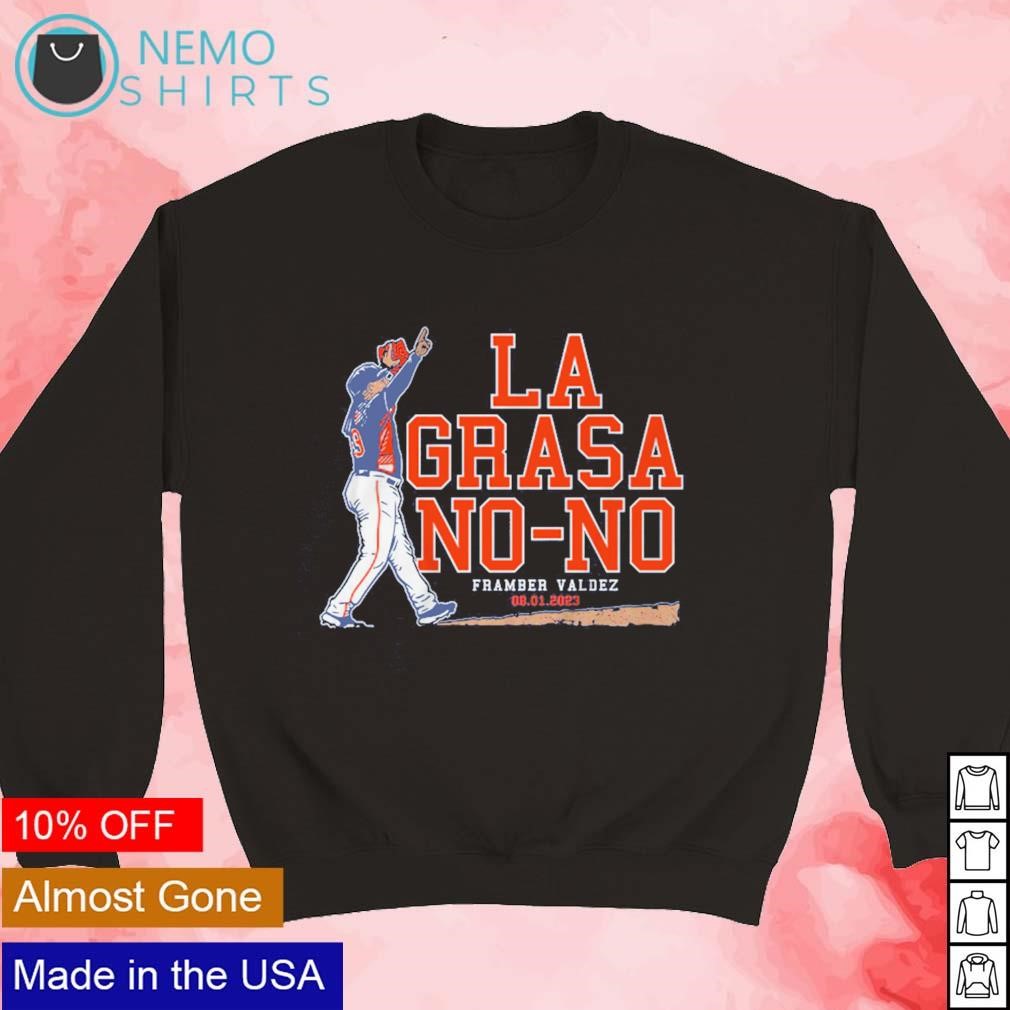 Framber Valdez La Grasa No-no T-shirt,Sweater, Hoodie, And Long Sleeved,  Ladies, Tank Top