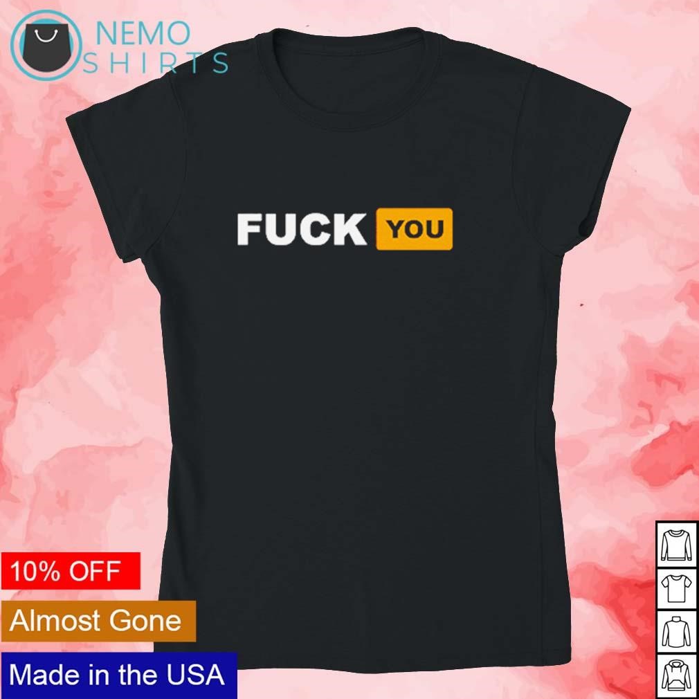 Fuck you pornhub logo shirt, hoodie, sweater and v-neck t-shirt