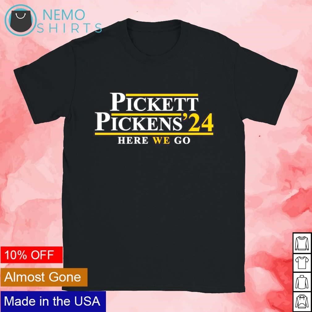 Pickett and Pickens '24 here we go shirt, hoodie, sweater and v