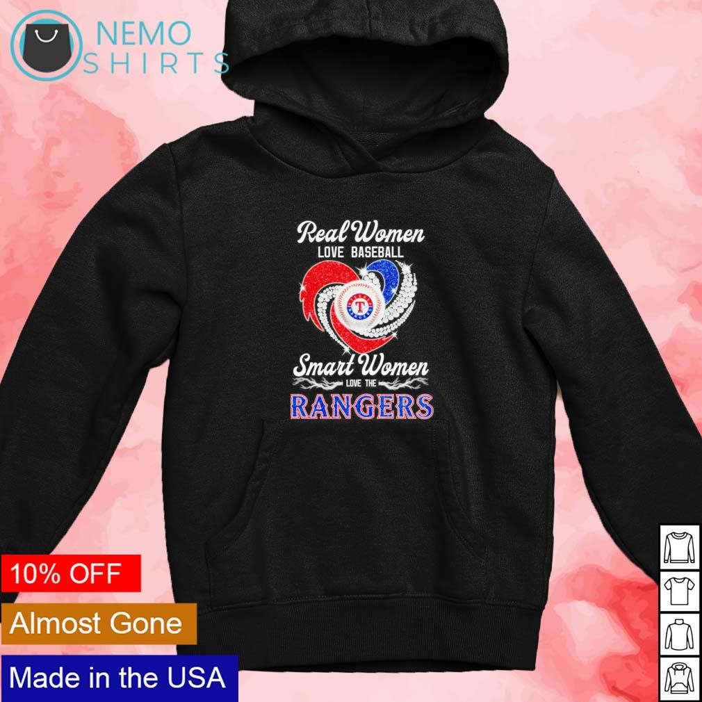 Real women love baseball smart women love the Texas rangers shirt, hoodie,  sweatshirt for men and women