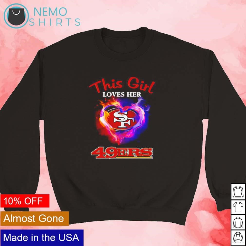 Official san Francisco 49ers This Girl Love Her 49ers Shirt, hoodie,  sweater, long sleeve and tank top