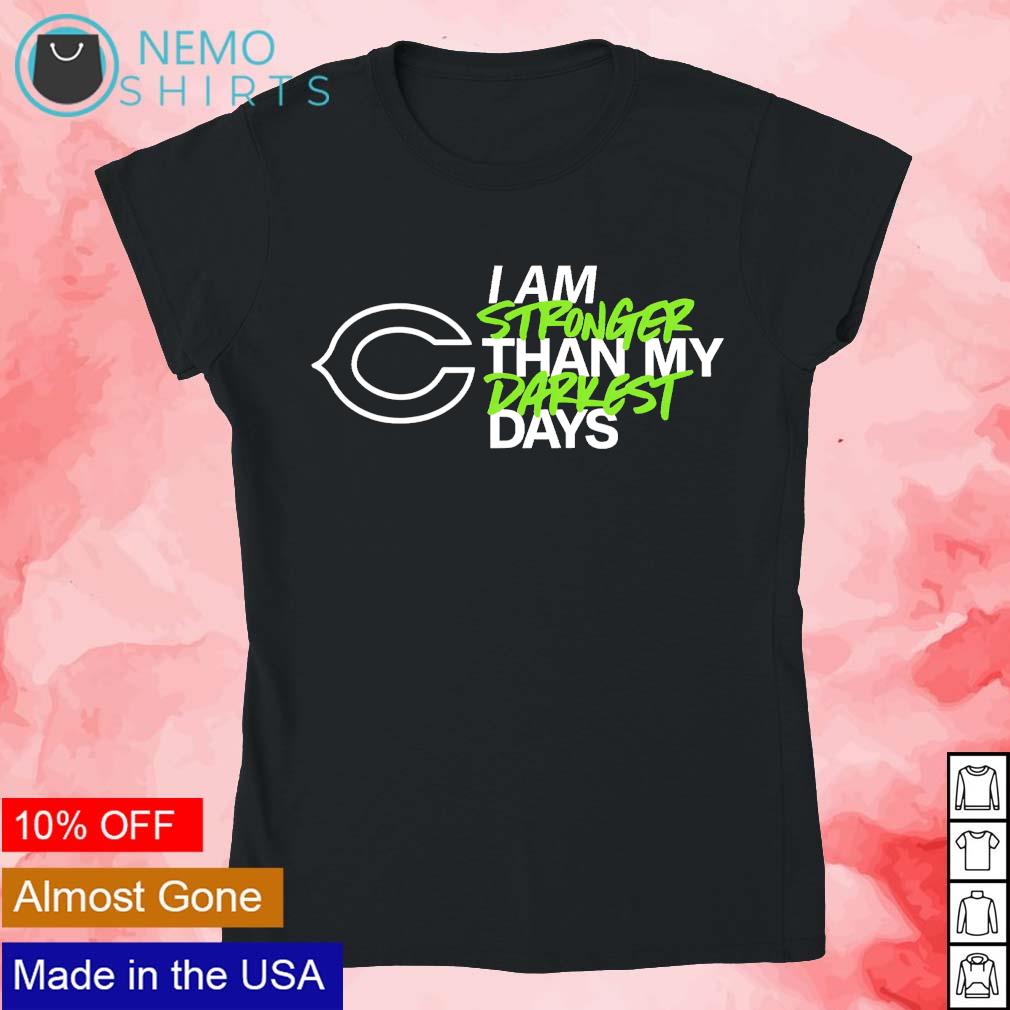 Chicago Bears I Am Stronger Than My Darkest Days Shirt