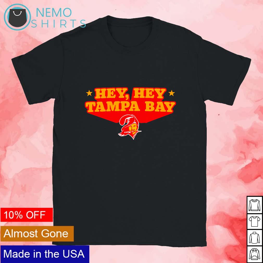 Hey Hey Tampa Bay Buccaneers Shirt