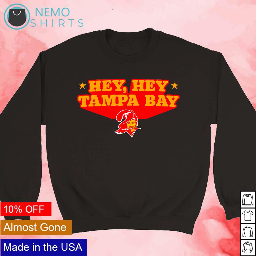 Official Tampa Bay Buccaneers Hey Hey T Shirt