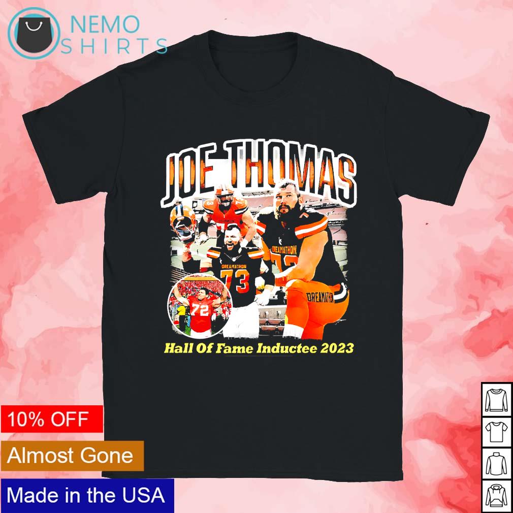 Awesome joe Thomas Cleveland Browns hall of fame inductee 2023 shirt,  hoodie, sweater, long sleeve and tank top