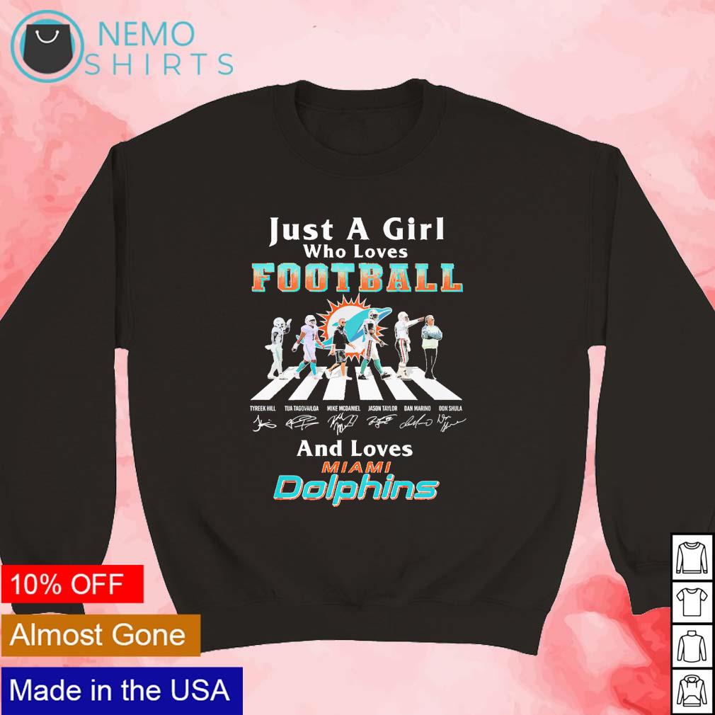 Just A Girl Who Loves Football And Loves Miami Dolphins Legend Team Shirt,  hoodie, sweater, long sleeve and tank top