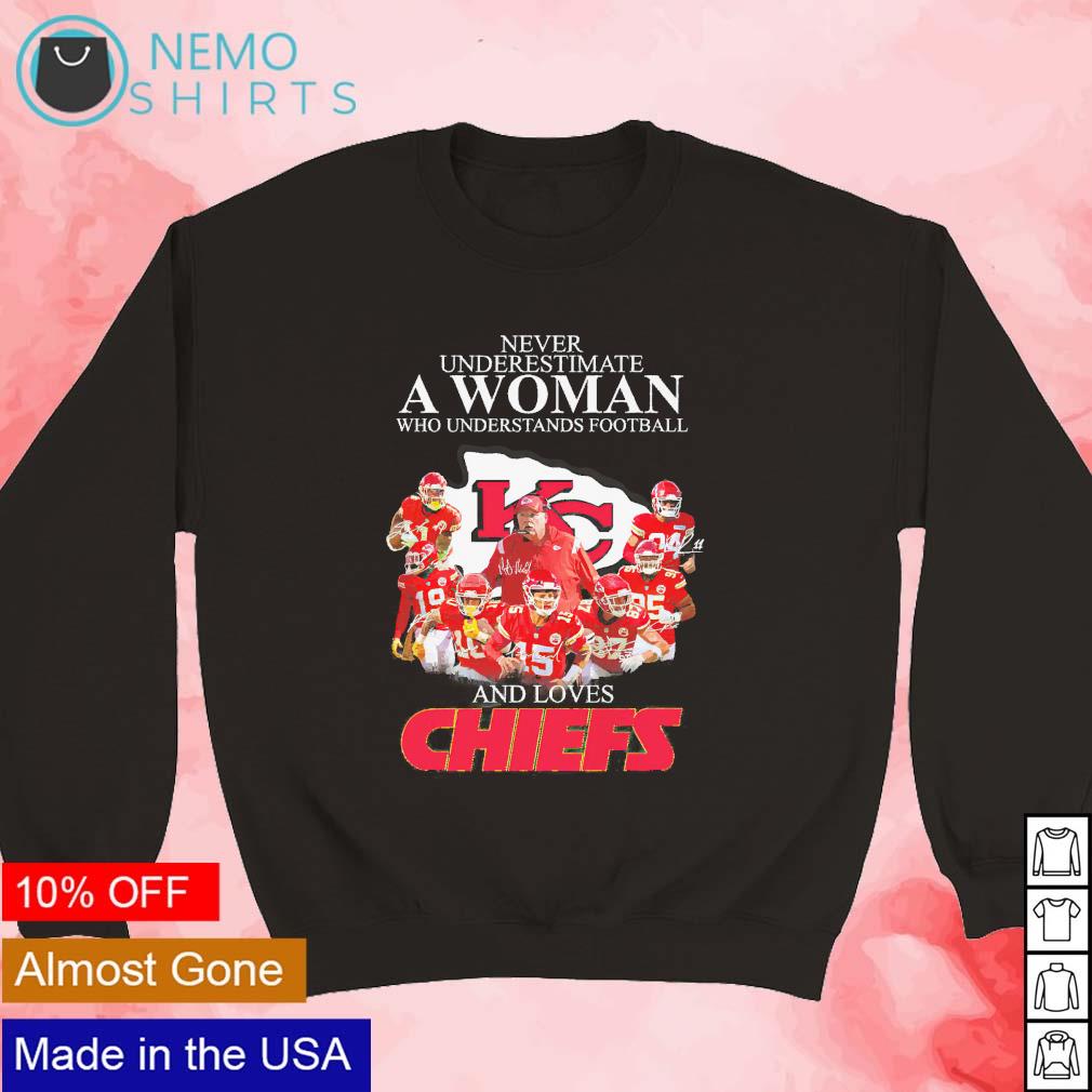 Never Underestimate A Woman Who Understands Football And Love Kansas City Chiefs  Womens Shirt Plus Size