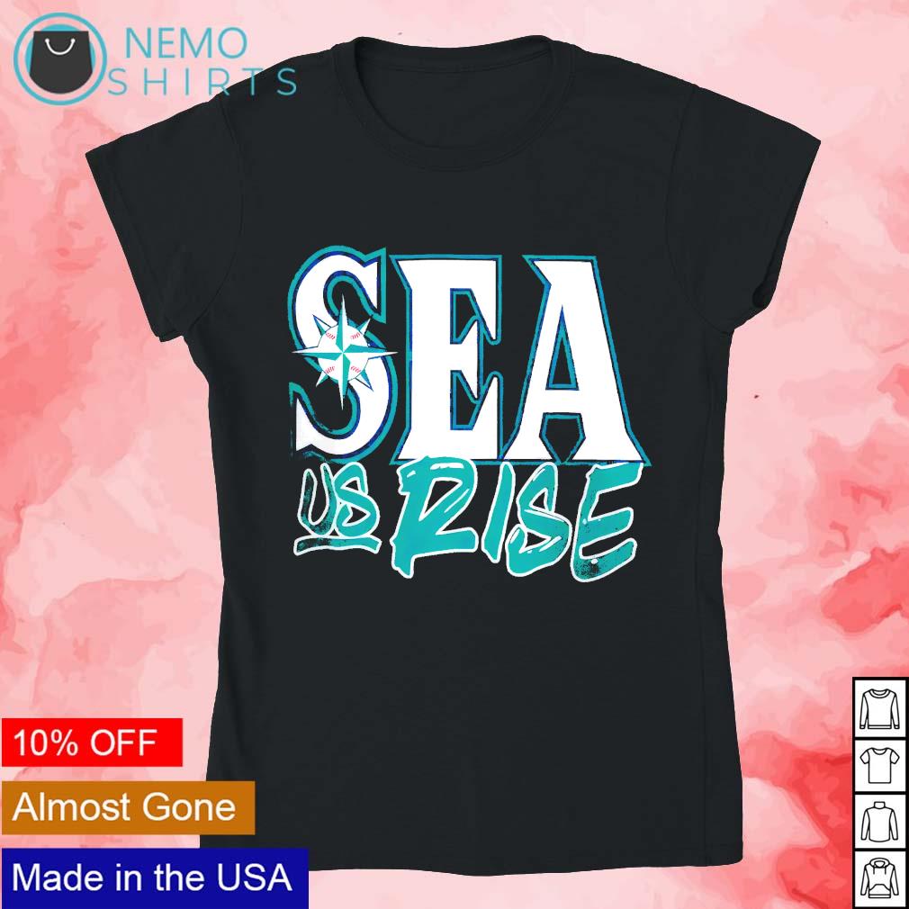 Seattle Mariners sea us rise shirt, hoodie, sweater and v-neck t-shirt