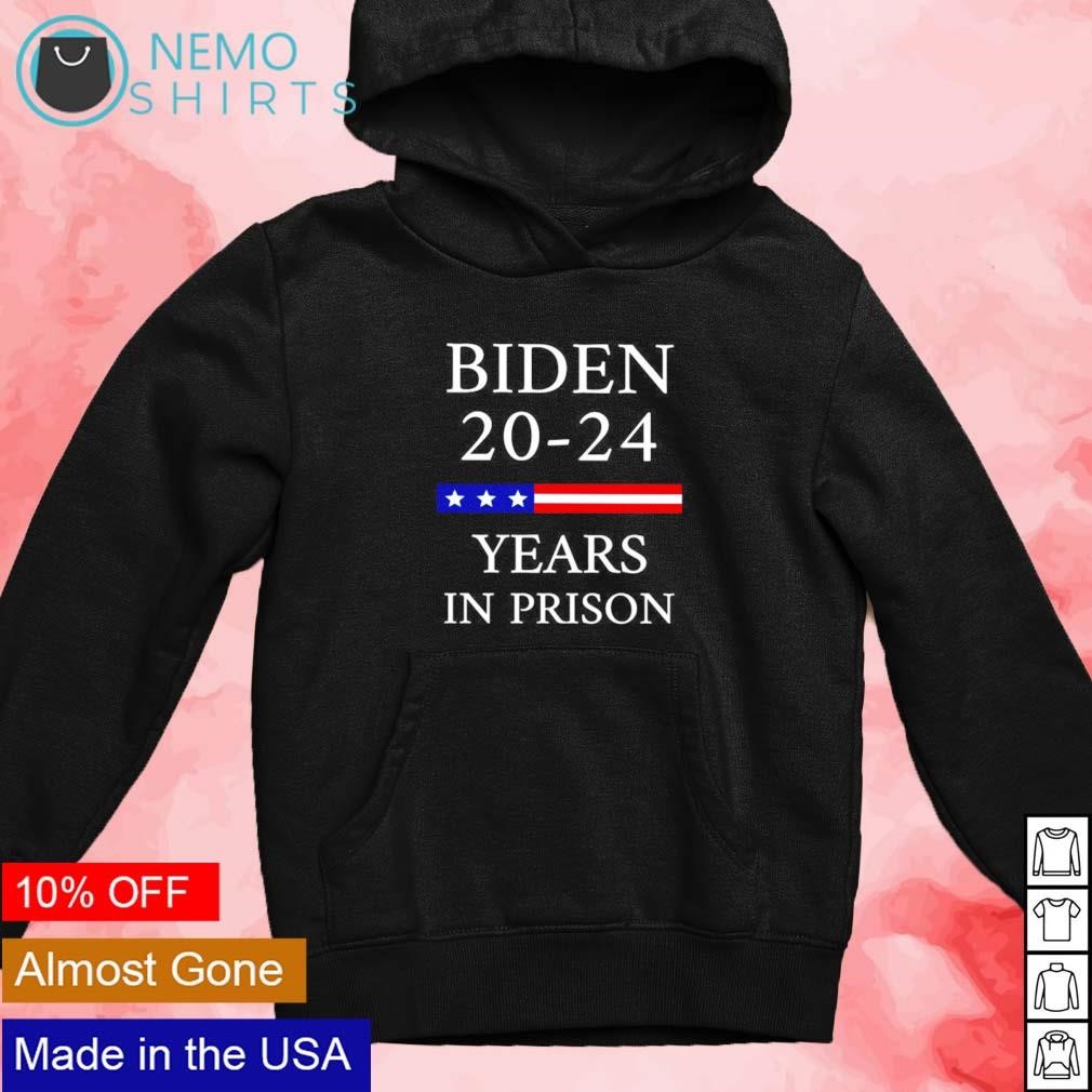 Biden 2024 years in prison shirt new mockup black hoodie.jpg