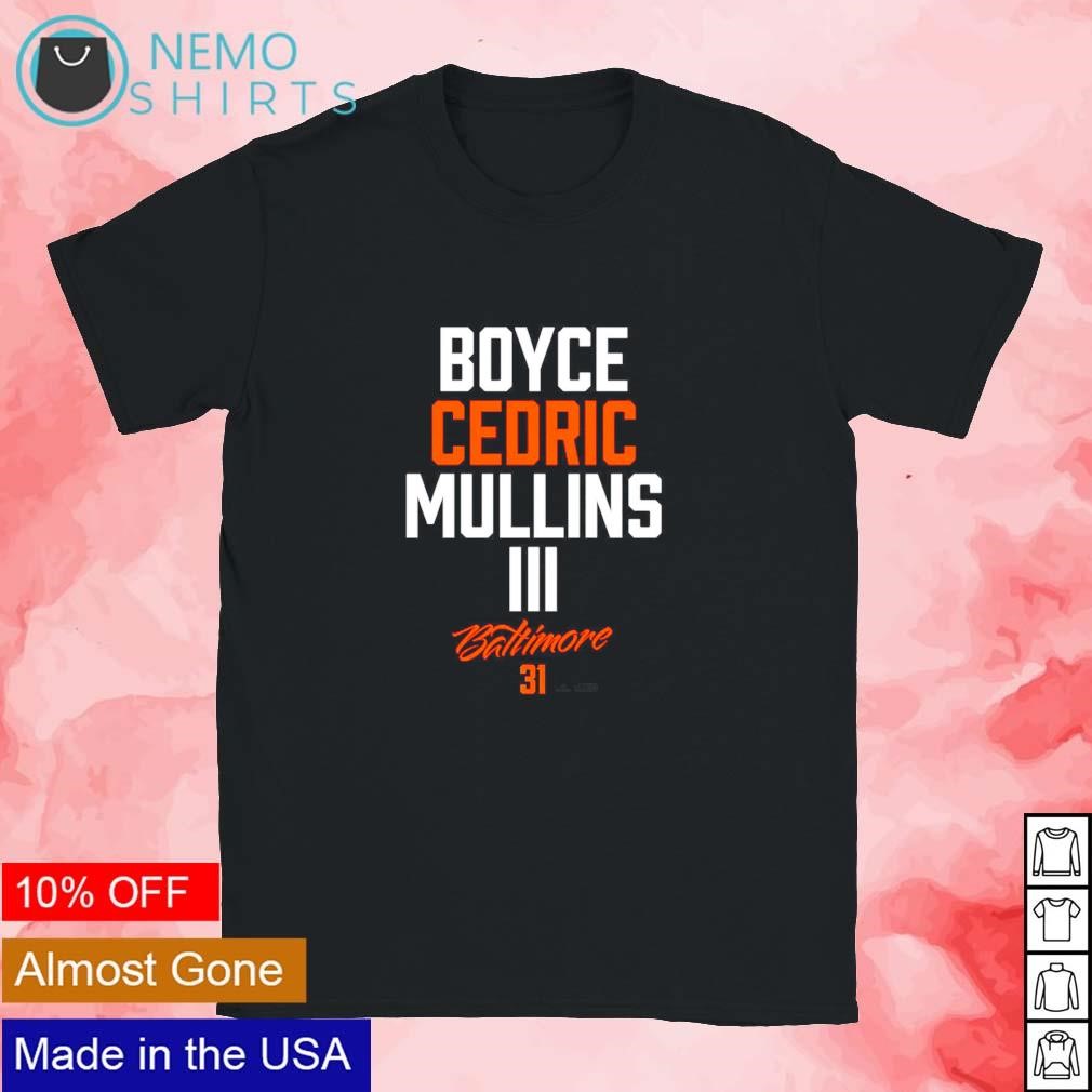 Boyce Cedric Mullins III Baltimore baseball shirt, hoodie, sweater and  v-neck t-shirt