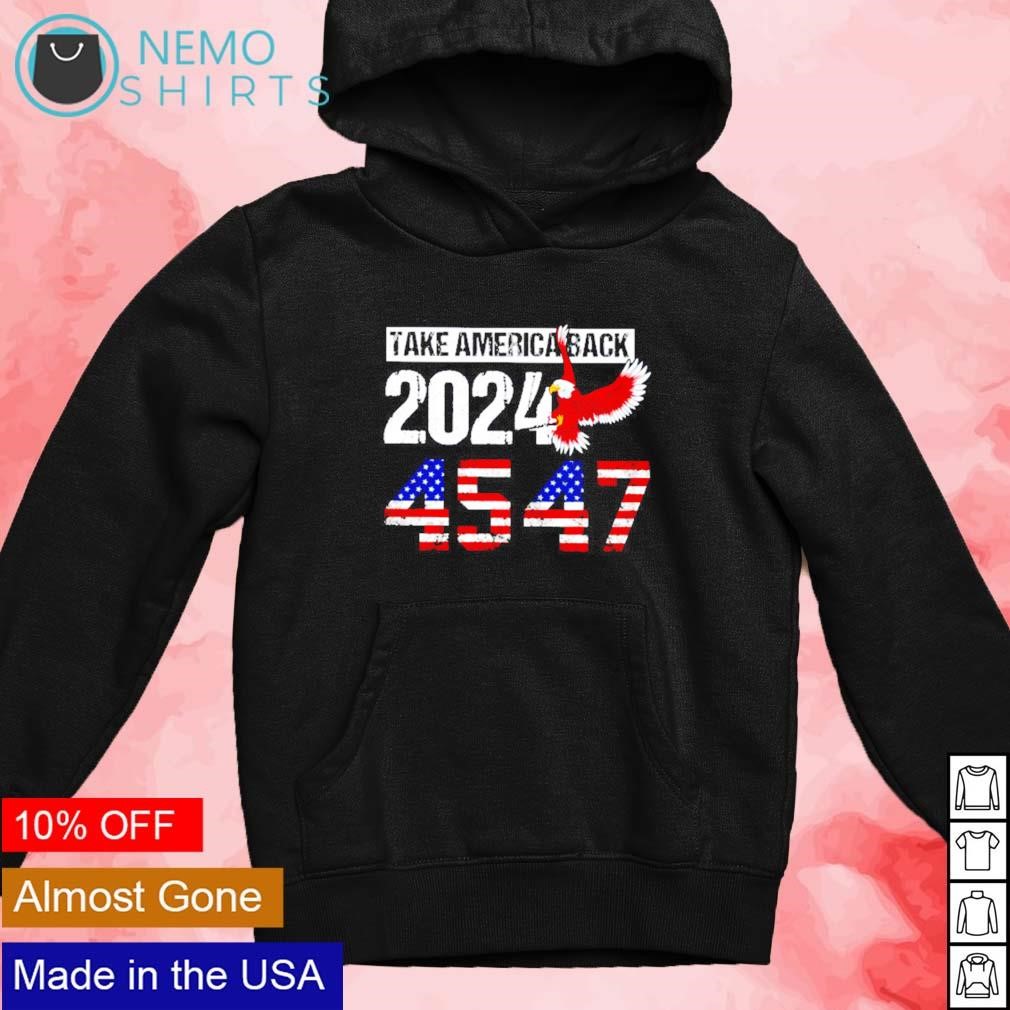 Take America back 2023 45 47 shirt new mockup black hoodie.jpg