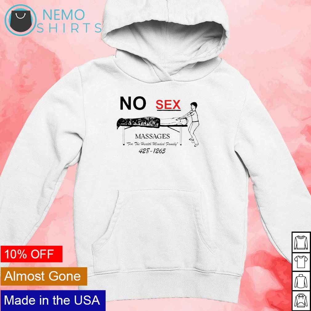 No sex massages for the health minded family 428 1265 shirt, hoodie,  sweater and v-neck t-shirt