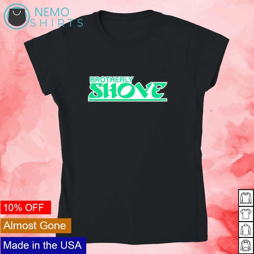 Brotherly Shove Philadelphia Eagles shirt, hoodie, sweater and v-neck t- shirt