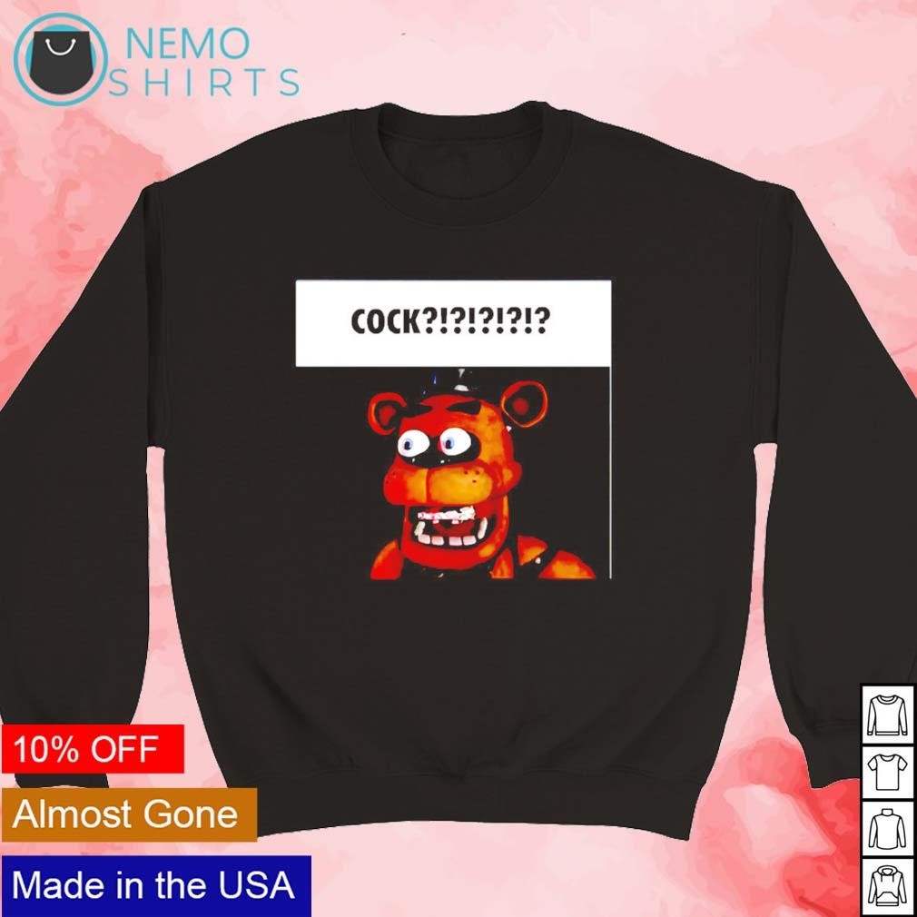 Cock freddy fazbear shirt, hoodie, sweater and v-neck t-shirt