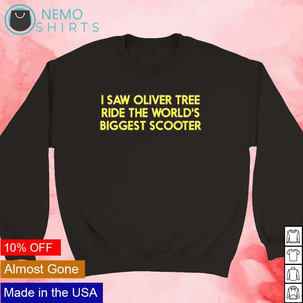 https://images.nemoshirt.com/2023/10/I-saw-oliver-tree-ride-the-worlds-biggest-scooter-shirt-new-mockup-black-sweater.jpg