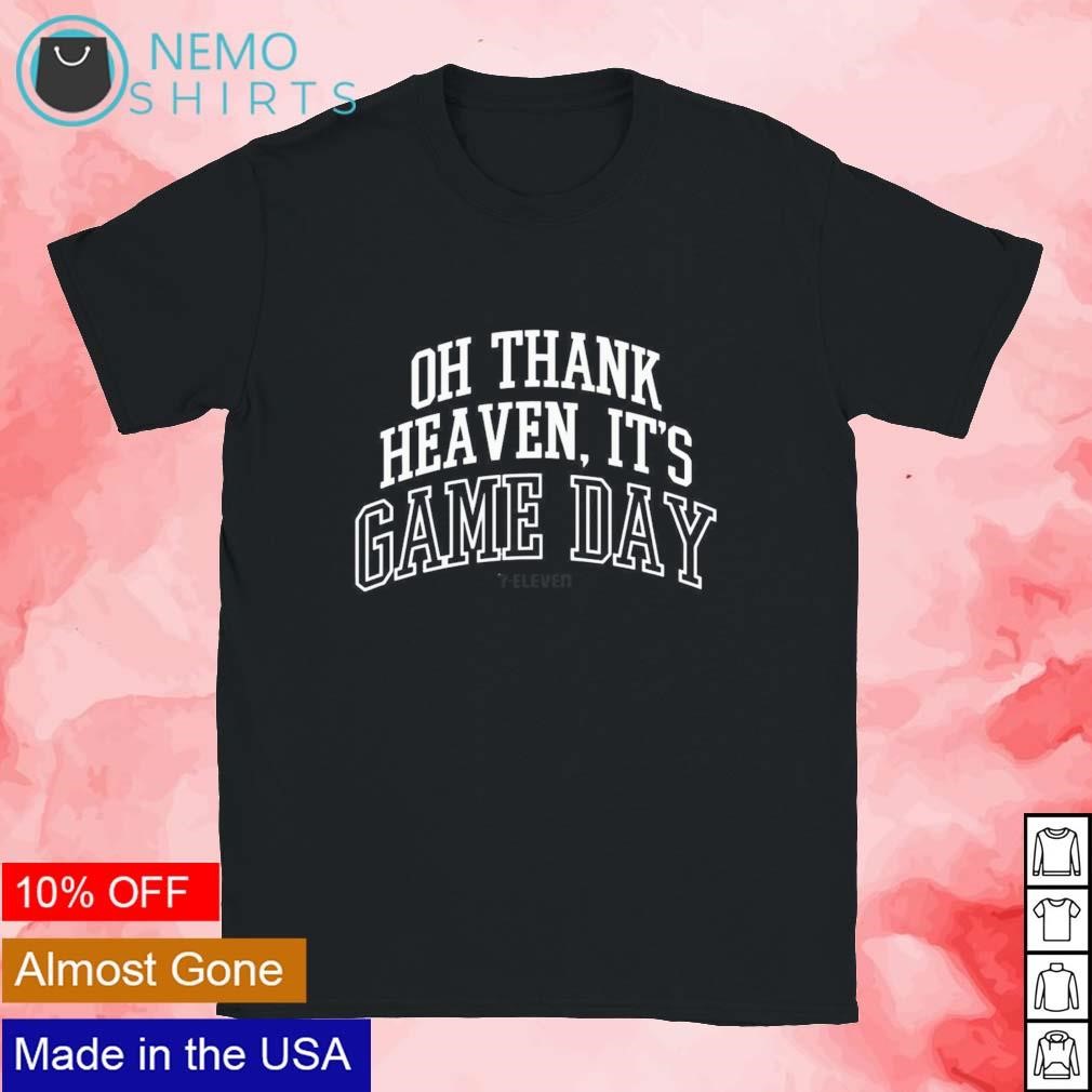 Oh thank heaven it's game day shirt, hoodie, sweater and v-neck t