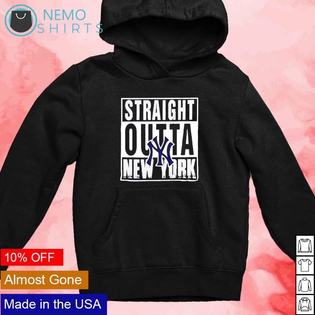 Straight Outta New York Yankees 2023 Shirt, hoodie, sweater, long sleeve  and tank top