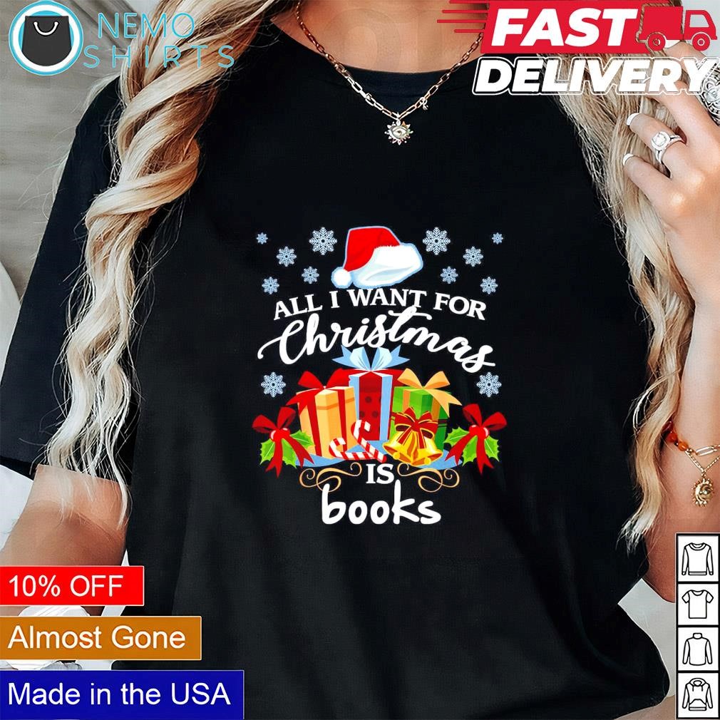 All I want for Christmas is books Christmas sweatshirt Black Tee