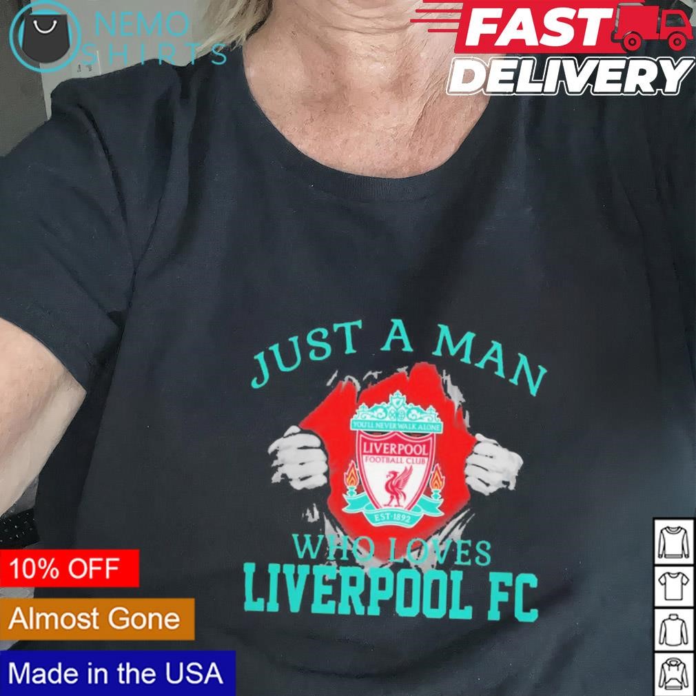 Just a man who loves Liverpool FC inside me shirt Black shirt