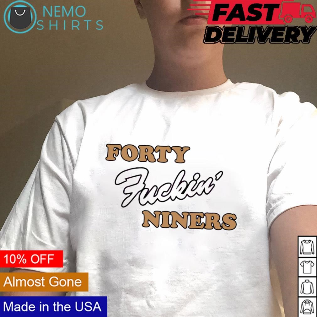 Forty niners cheap t shirts