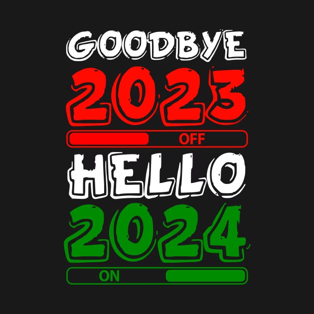 Goodbye 2023 off hello 2024 on Happy New Year shirt, hoodie, sweater ...