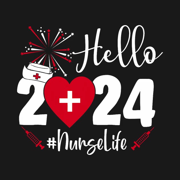 Hello 2024 Nurse Life Happy New Year Shirt Hoodie Sweater And V Neck   Hello 2024 Nurse Life Happy New Year 