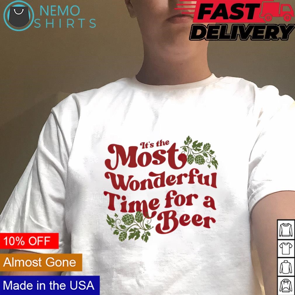 it's the most wonderful time for a beer shirt