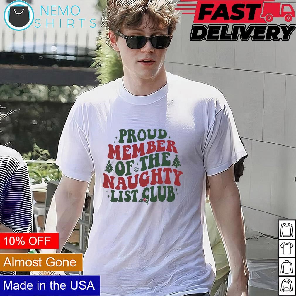 Proud Member of The Naughty List Christmas T-Shirt