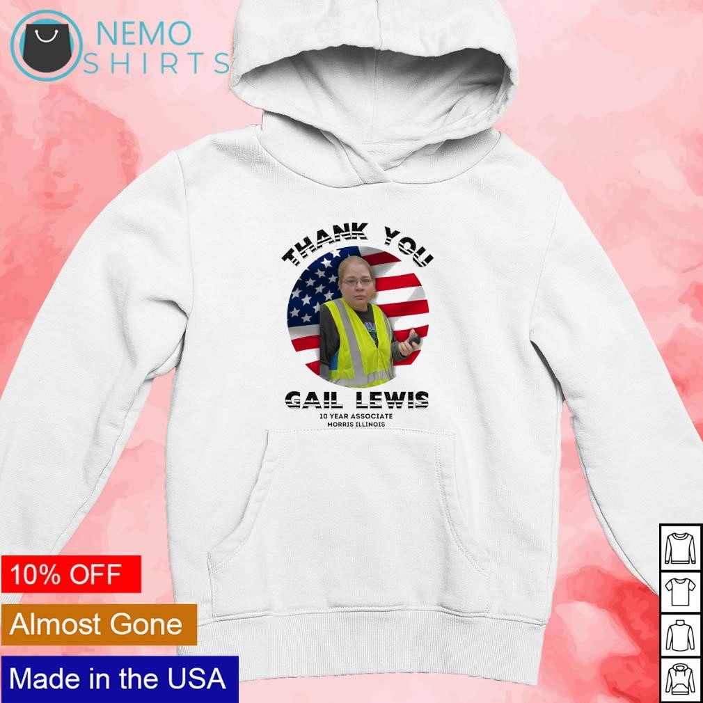 Thank you Gail Lewis 10 year associate Morris Illinois shirt new mockup white hoodie.jpg