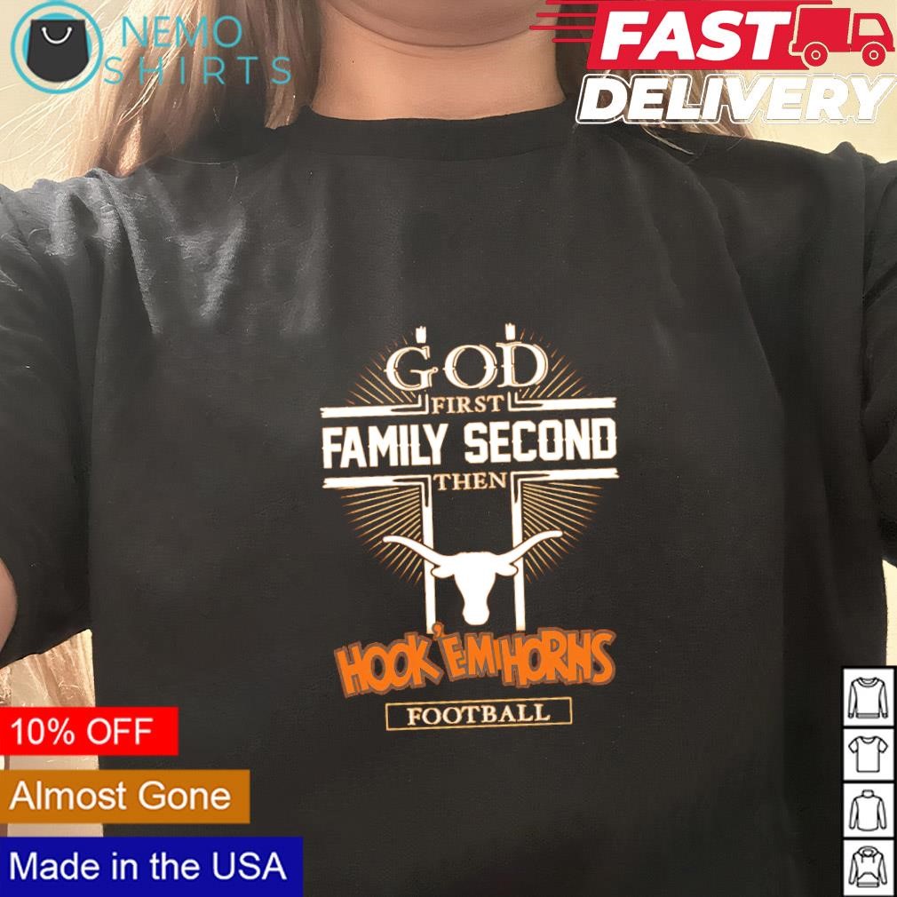 God first family second the hook 'em Horns football cross and logo