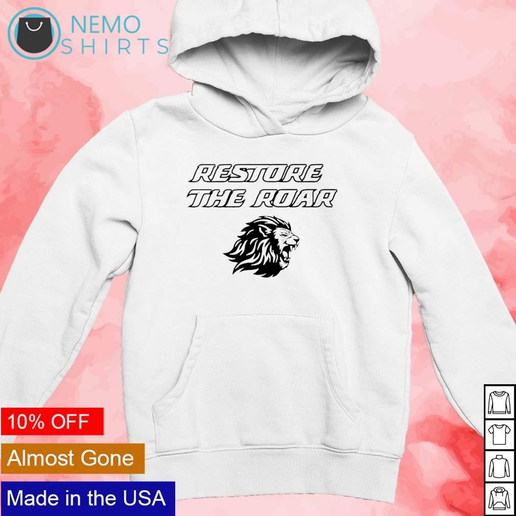 Restore the roar Detroit Lions shirt new mockup white hoodie.jpg