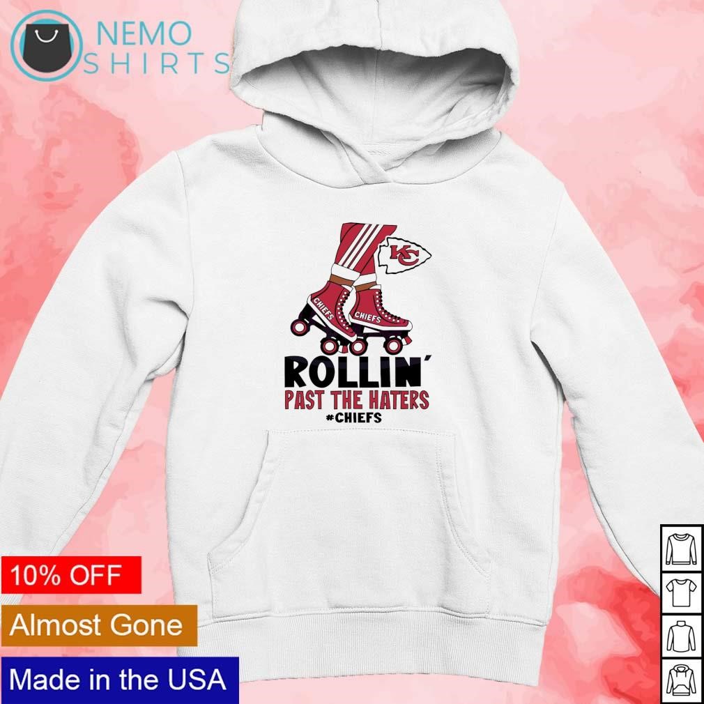 Rollin past the haters Kansas City Chiefs shirt new mockup white hoodie.jpg