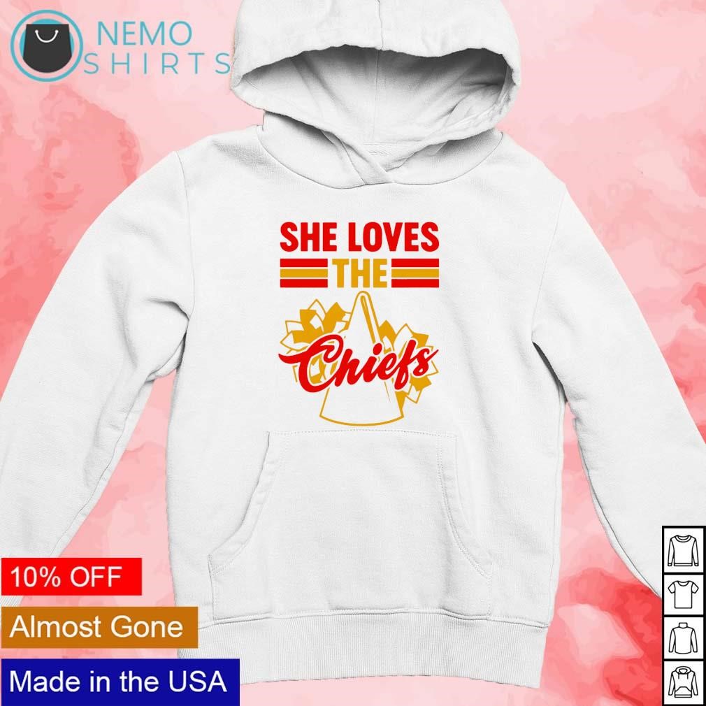 She loves the Kansas City Chiefs shirt new mockup white hoodie.jpg