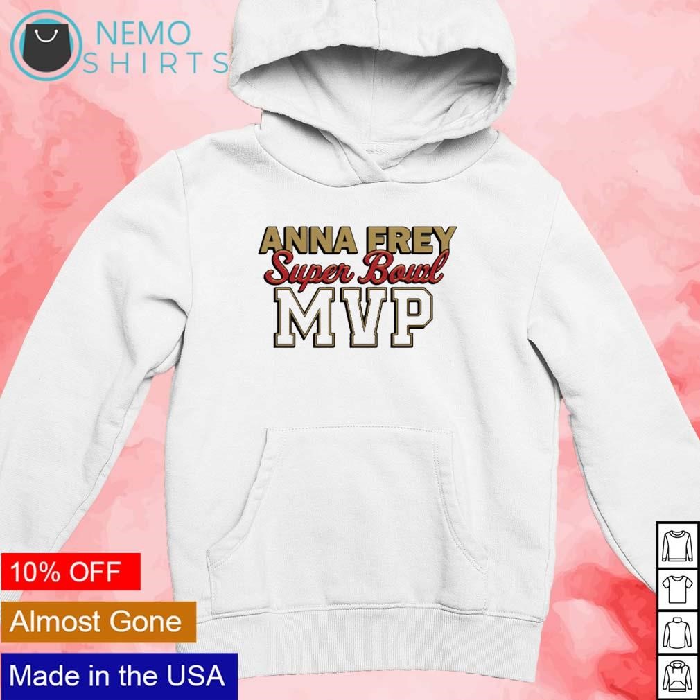 Anna Frey Super Bowl MVP shirt, hoodie, sweater and v-neck t-shirt