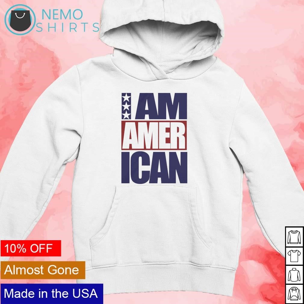 I am discount an american sweatshirt