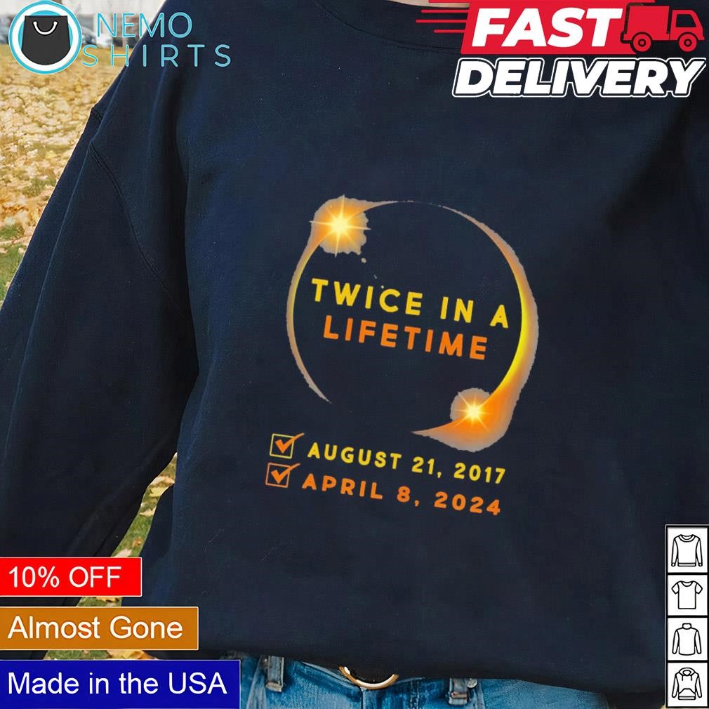 Solar eclipse twice in lifetime 2024 shirt Blacksweater.jpg