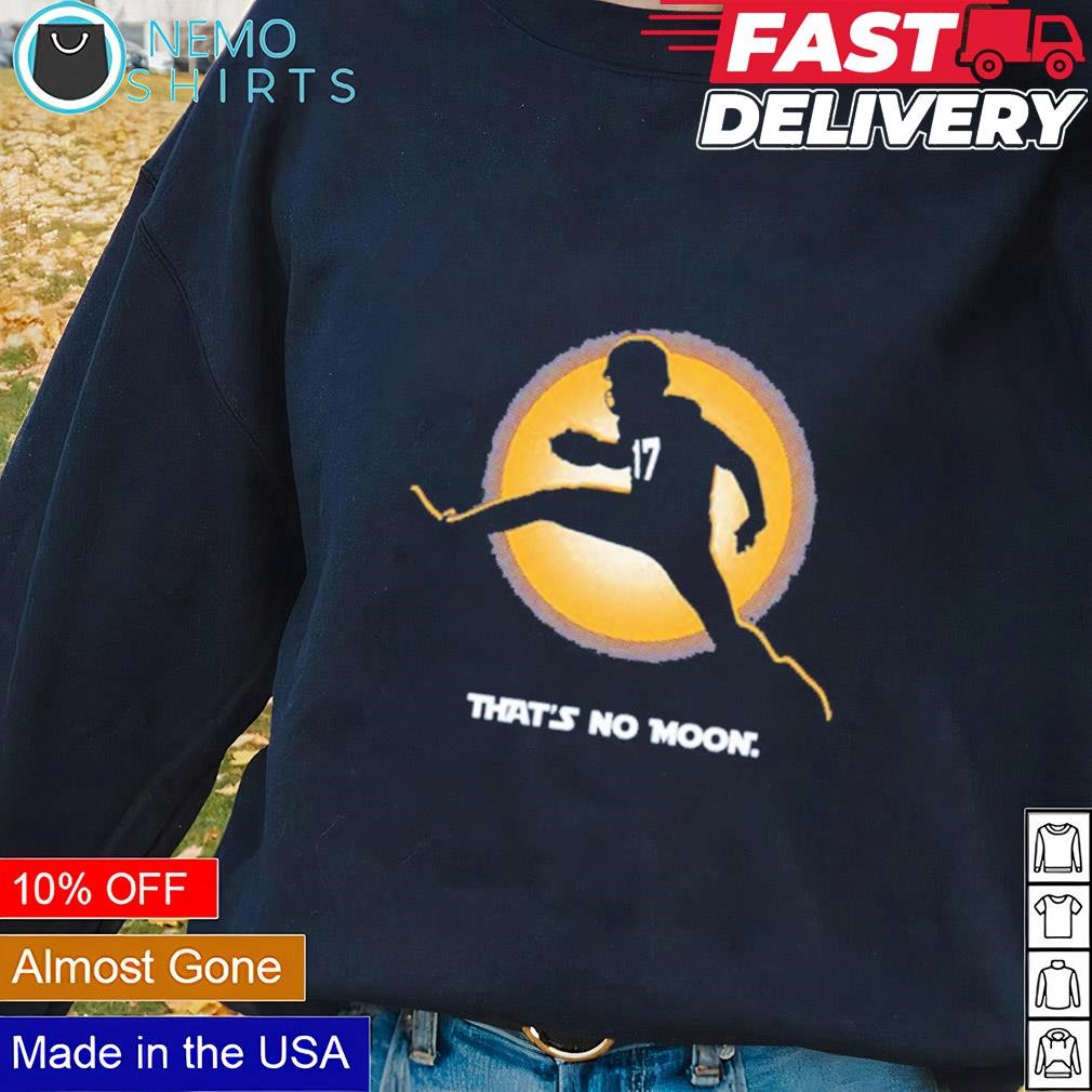 That's no moon Josh Allen Buffalo Bills shirt Blacksweater.jpg