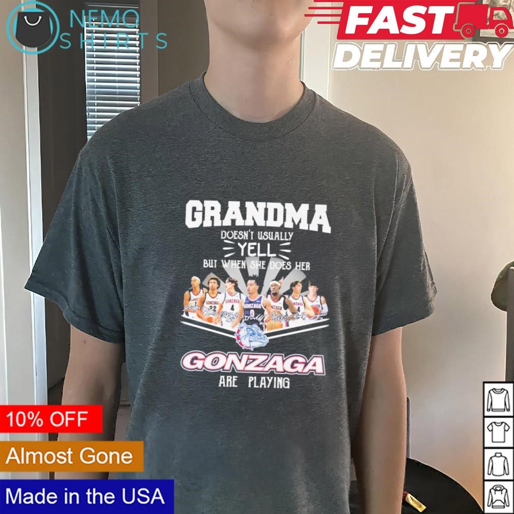 Grandma doesn't usually yell but when she does her Gonzaga Bulldogs are playing shirt Darkgreytee.jpg