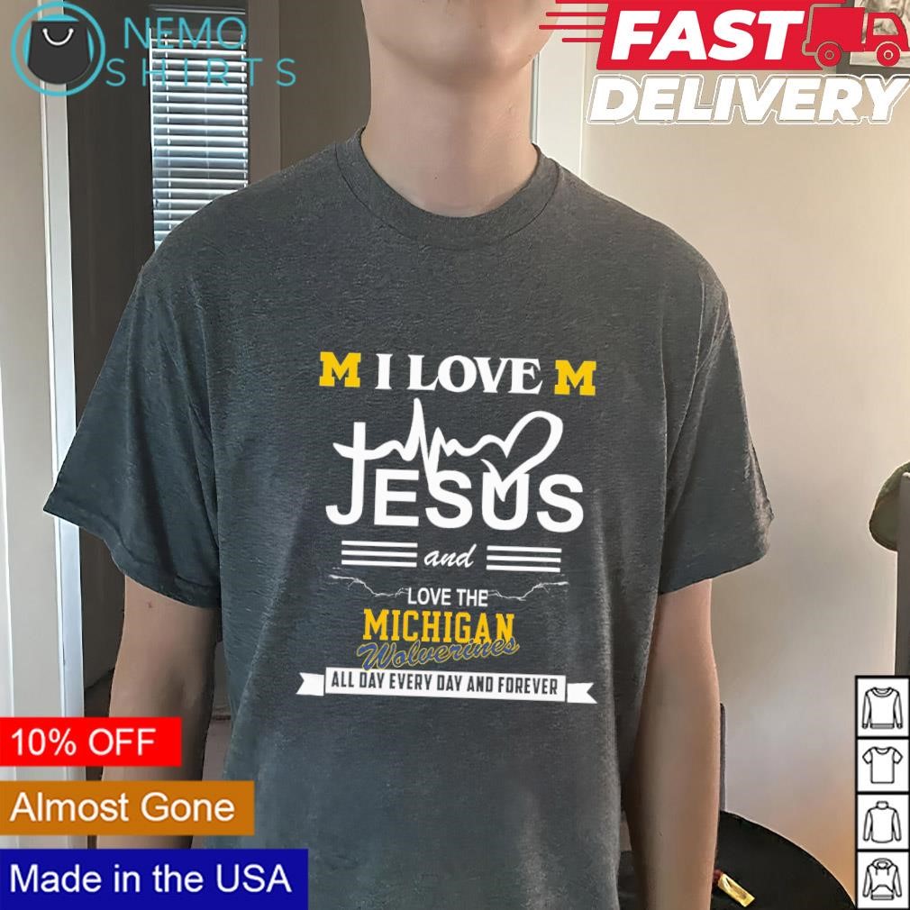 I love Jesus and love Michigan Wolverines all day every day and forever shirt Darkgreytee