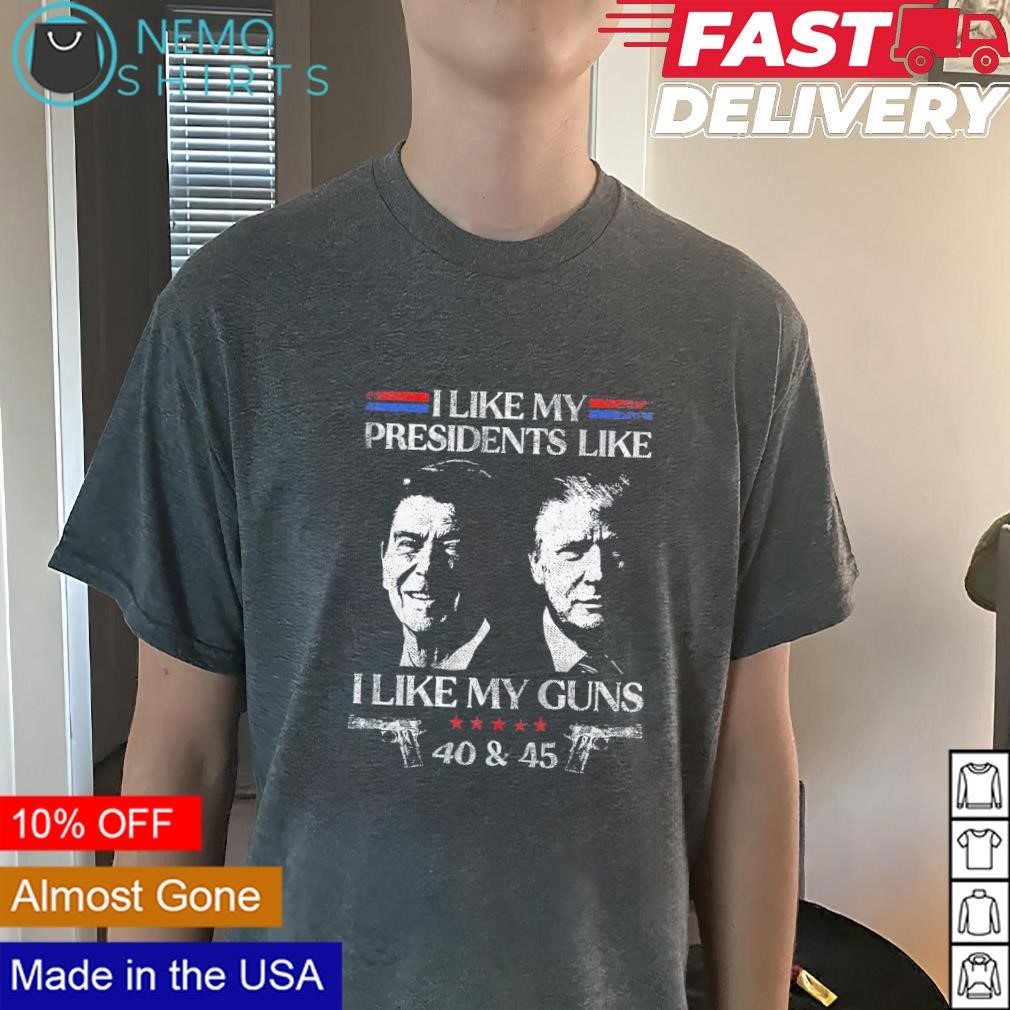 I like presidents like I like my guns 40 and 45 Ronald Reagan and Trump shirt Darkgreytee