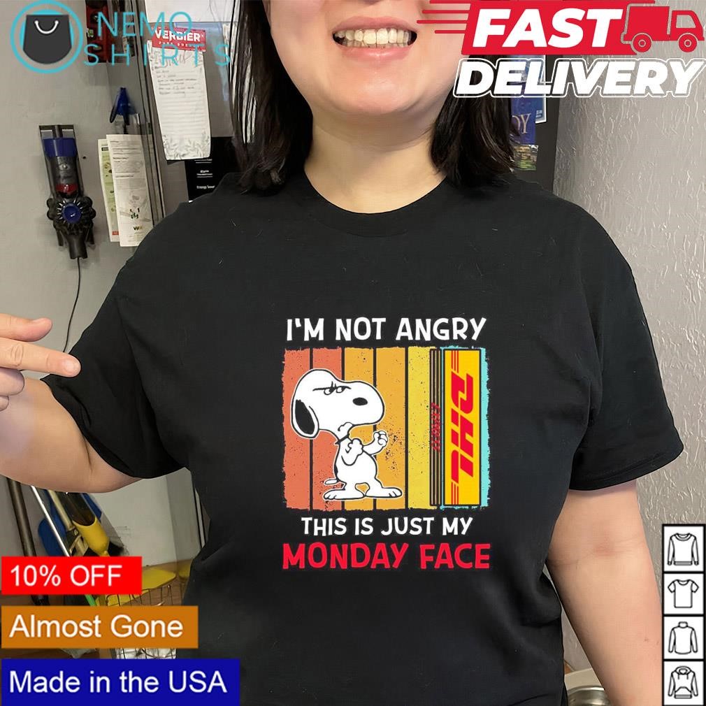 DHL Snoopy I m not angry this is just my Monday face shirt hoodie sweater and v neck t shirt